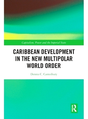 预订 Caribbean Development in the New Multipolar World Order 多极世界新秩序下的加勒比发展: 9780367552046