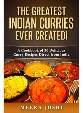 预订 The Greatest Indian Curries Ever Created!: A Cookbook of 50 Delicious Curry Recipes Direct from India: 978197398807