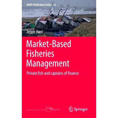 预订 Market-Based Fisheries Management: Private fish and captains of finance 以市场为基础的渔业管理：私人渔业与金融船长: