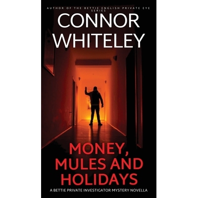 预订 Money, Mules and Holidays: A Bettie Private Investigator Mystery Novella 9781918599077