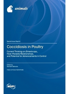 预订 Coccidiosis in Poultry: Current Thinking on Eimeria spp., Host-Parasite Relationships, and Potential for Advancemen