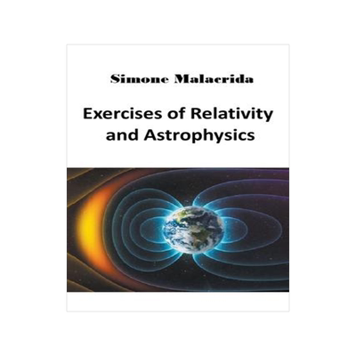[预订]Exercises of Relativity and Astrophysics 9798215958094