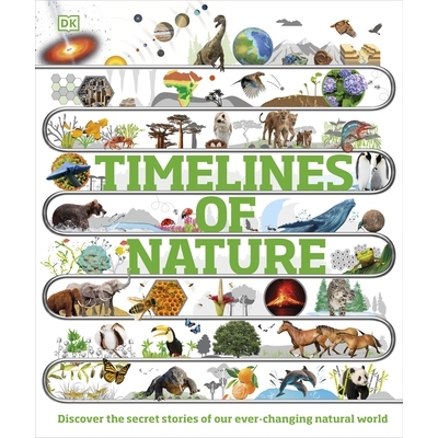 预订 Timelines of Nature: Discover the Secret Stories of Our Ever-Changing Natural World 自然界的时间线: 9780241601624