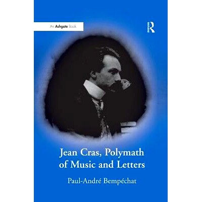 预订 Jean Cras, Polymath of Music and Letters: 9781138256545