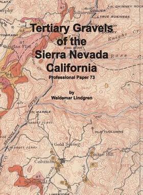 [预订]Tertiary Gravels of the Sierra Nevada California 9781614740544
