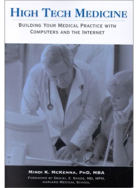 预订 High Tech Medicine: Building Your Medical Practice with Computers and the Internet: 9781886761292