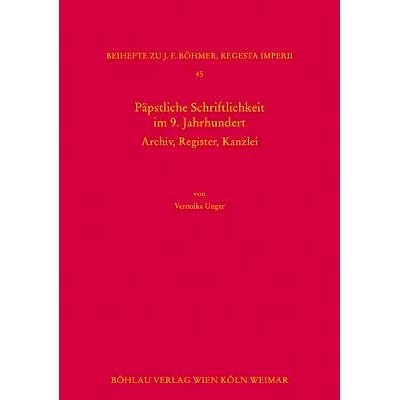 预订 P&auml;pstliche Schriftlichkeit im 9. Jahrhundert: Archiv, Register, Kanzlei 九世纪的教皇著作：档案、登记册、总理府: 97