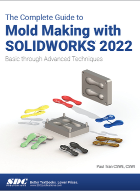 【预订】The Complete Guide to Mold Making with Solidworks 2022: Basic Throug 9781630574833