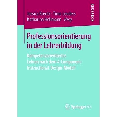 预订 Professionsorientierung in der Lehrerbildung: Kompetenzorientiertes Lehren nach dem 4-Component-Instructional-Desig