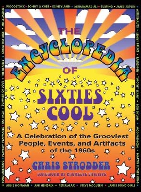 预订 The Encyclopedia of Sixties Cool: A Celebration of the Grooviest People, Events, and Artifacts of the 1960s: 978159