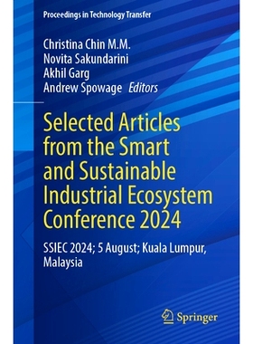 预订 Selected Articles from the Smart and Sustainable Industrial Ecosystem Conference 2024: SSIEC 2024, 5 August, Kuala