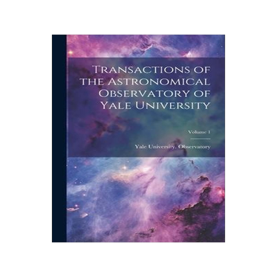 [预订]Transactions of the Astronomical Observatory of Yale University; Volume 1 9781020746437