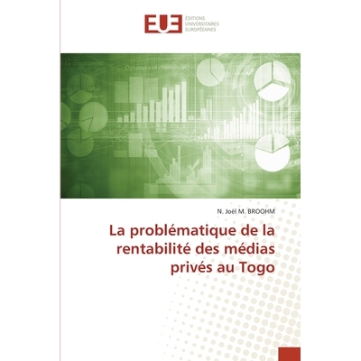 预订 La problématique de la rentabilité des médias privés au Togo: 9786202427944