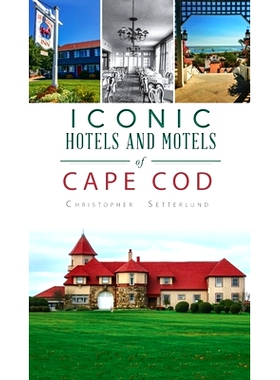预订 Iconic Hotels and Resorts of Cape Cod: 9781540247384