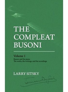 预订 The Compleat Busoni, Volume 1: 9781760465933