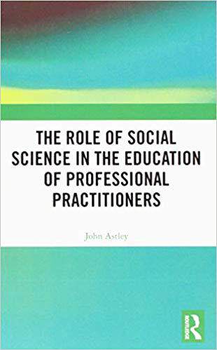 【预售】The Role of Social Science in the Education of Professional Practitioners