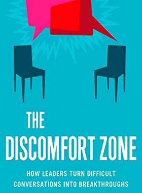 【预售】The Discomfort Zone: How Leaders Turn Difficult Conversations Into Breakthroughs