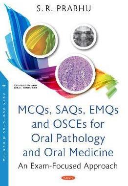 [预订]MCQs, SAQs, EMQs and OSCEs for Oral Pathology and Oral Medicine: An Exam-Focused Approach 9781536173338