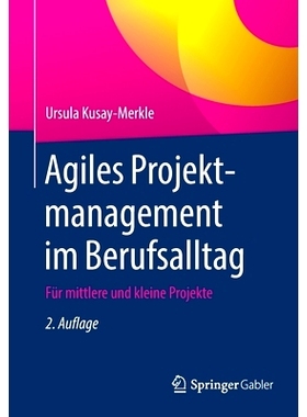 预订 Agiles Projektmanagement im Berufsalltag: Für mittlere und kleine Projekte: 9783662628096