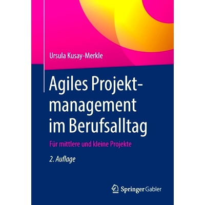 预订 Agiles Projektmanagement im Berufsalltag: Für mittlere und kleine Projekte: 9783662628096
