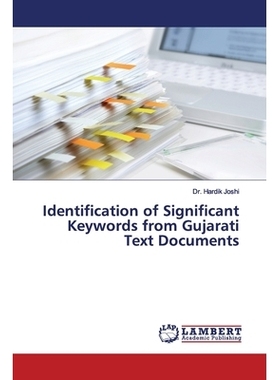预订 Identification of Significant Keywords from Gujarati Text Documents 古吉拉特文本文档中重要关键词的识别: 97862000827