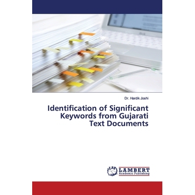 预订 Identification of Significant Keywords from Gujarati Text Documents 古吉拉特文本文档中重要关键词的识别: 97862000827