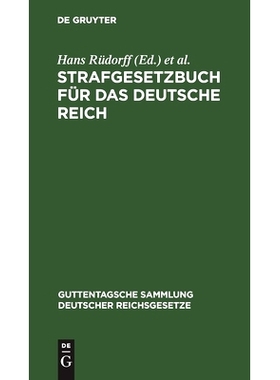 预订 Strafgesetzbuch für das Deutsche Reich: Nebst den gebräuchlichsten Reichs-Strafgesetzen: (Post, Impfen, Presse, P