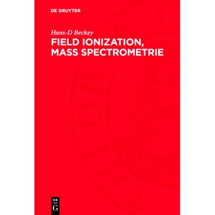 预订 Field Ionization, Mass Spectrometrie: 9783112746806