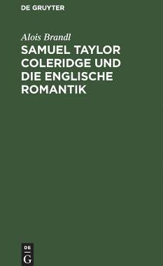 【预订】Samuel Taylor Coleridge und die englische Romantik 9783111104362