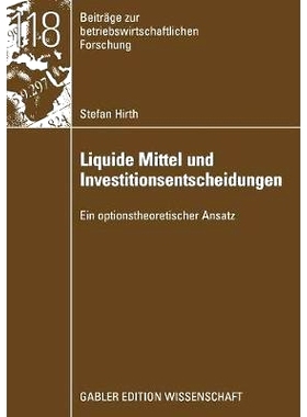 预订 Liquide Mittel und Investitionsentscheidungen: Ein optionstheoretischer Ansatz: 9783834910677