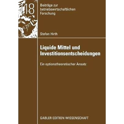 预订 Liquide Mittel und Investitionsentscheidungen: Ein optionstheoretischer Ansatz: 9783834910677