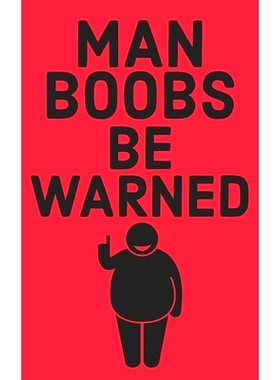 预订 Man Boobs Be Warned: 6 Week Exercise and Diet Program Gift Book For Men: 9781688378452