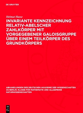 预订 Invariante Kennzeichnung relativ-abelscher Zahlkörper mit Vorgegebener Galoisgruppe über einem Teilkörper des Gr