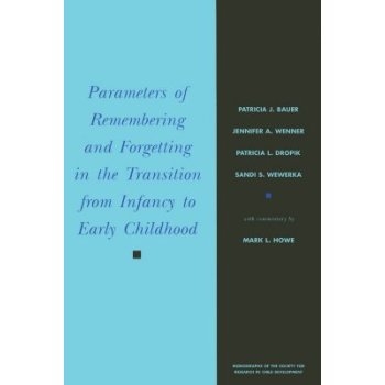 预订 Parameters Of Remembering And Forgetting In The Transition From Infancy To Early Childhood 从婴儿期到幼儿期的记忆与