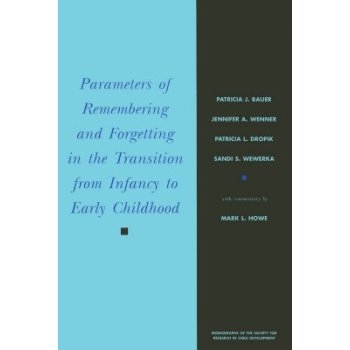 预订 Parameters Of Remembering And Forgetting In The Transition From Infancy To Early Childhood 从婴儿期到幼儿期的记忆与