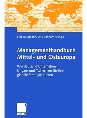 预订 Managementhandbuch Mittel- und Osteuropa: Wie deutsche Unternehmen Ungarn und Tschechien für ihre globale Strategi