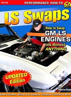预订 LS Swaps: How to Swap GM LS Engines Into Almost Anything: 9781613250938