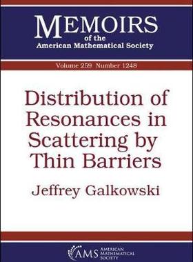 [预订]Distribution of Resonances in Scattering by Thin Barriers 9781470435721