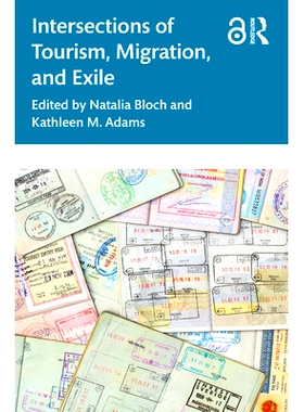 预订 Intersections of Tourism, Migration, and Exile 旅游、移民与流亡: 9781032022802