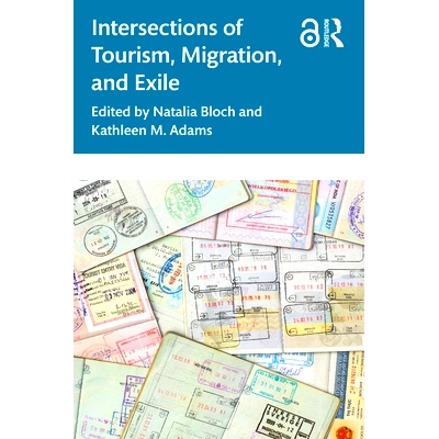 预订 Intersections of Tourism, Migration, and Exile 旅游、移民与流亡: 9781032022802