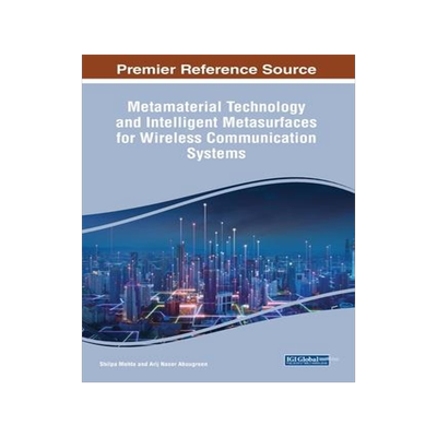 [预订]Metamaterial Technology and Intelligent Metasurfaces for Wireless Communication Systems 9781668482872