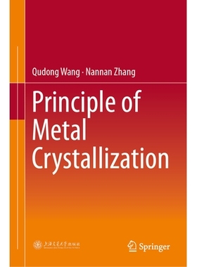 预订 Principle of Metal Crystallization 金属结晶原理: 9789819540402