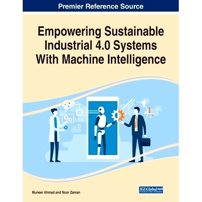 预订 Empowering Sustainable Industrial 4.0 Systems With Machine Intelligence 通过机器智能增强可持续工业4.0系统: 97817998