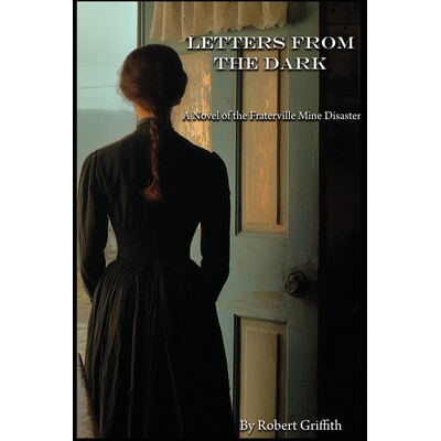 预订 Letters From the Dark: A Novel of the Fraterville Mine Disaster 9798246571811
