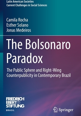 【预订】The Bolsonaro Paradox: The Public Sphere and Right-Wing Counterpubli 9783030796556