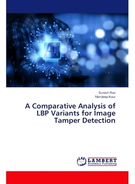 预订 A Comparative Analysis of LBP Variants for Image Tamper Detection: 9786207487493