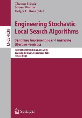 【预订】Engineering Stochastic Local Search Algorithms. Designing, Implementing and Analyzing Effective Heuristics