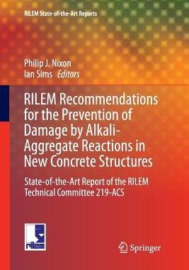 【预订】RILEM Recommendations for the Prevention of Damage by Alkali-Aggregate Reactions in New Concrete Structures