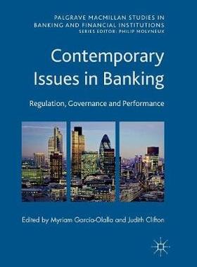 【预订】Contemporary Issues in Banking:Regulation, Governance and Performance
