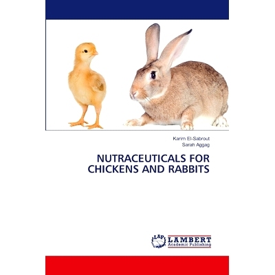 预订 NUTRACEUTICALS FOR CHICKENS AND RABBITS 鸡和兔子的营养食品: 9786207470624